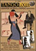 Tango argentino. La grande guida. Manuale di tango