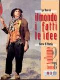 Il mondo, i fatti, le idee. Vol. 2B. Per i Licei