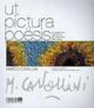 Ut pictura poesis. La suggestione delle parole per l'emozione della pittura. Catalogo della mostra. Ediz. illustrata