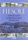 Fiesole. Itinerari per scoprire le bellezze note e segrete del Colle Lunato