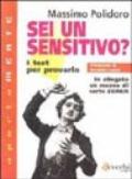 Sei un sensitivo? I test per provarlo