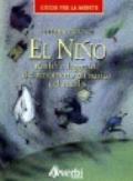 El nino. Realtà e leggende del fenomeno climatico del secolo
