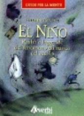 El nino. Realtà e leggende del fenomeno climatico del secolo