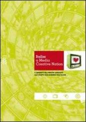 Italia. A media creative nation. Il contributo delle industrie audiovisive allo sviluppo socio-economico delle nazioni. Ediz. multilingue