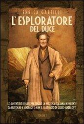 L'esploratore del Duce. Le avventure di Giuseppe Tucci e la politica italiana in Oriente da Mussolini a Andreotti. Con il carteggio di Giulio Andreotti. 2.