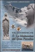 Valsavarenche e la Madonnina del Gran Paradiso. Storia e restauro della Madonnina del Gran Paradiso portata in vetta nel 1954 per comunicare umiltà e mitezza.