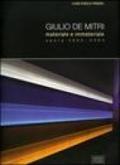 Giulio De Mitri. Materiale e immateriale. Opere 2002-2004. Catalogo