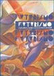 Futurismo. I gruppi futuristi Boccioni e Savarè