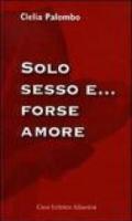 Solo sesso e... forse amore