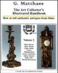 The art collector's illustrated handbook. How to tell authentic antiques from fakes. 2.