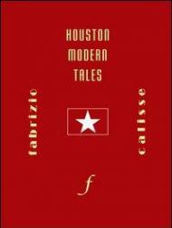 Houston modern tales. Con DVD