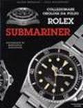 Collezionare orologi da polso Rolex Submariner