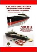 Il rilancio della nautica tra nuove tipologie di marketing e innovazione tecnologica. FUBO 2012