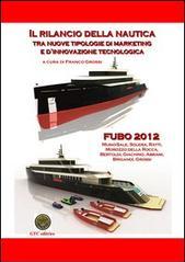 Il rilancio della nautica tra nuove tipologie di marketing e innovazione tecnologica. FUBO 2012