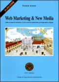 Web Marketing & New Media. Guida al commercio elettronico e ai nuovi mezzi di comunicazione per l'imprenditore artigiano