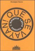Que se vayan! L'America latina contesa