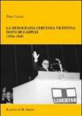La democrazia cristiana vicentina dopo De Gasperi (1954-1968). Il partito di M. Rumor