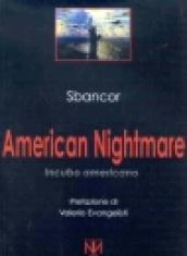 American nightmare. Incubo americano