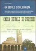 Un secolo di solidarietà. Dalla cassa rurale di depositi e prestiti di S. Pietro a Cascia alla banca di Credito Cooperativo di Cascia di Reggello