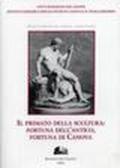 Il primato della scultura: fortuna dell'antico, fortuna di Canova. Atti della 2ª Settimana di studi canoviani (Bassano del Grappa, 2000)