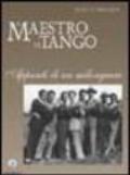 Il maestro di tango. Appunti di un milonguero
