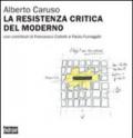 La resistenza critica del moderno. A proposito dell'architettura della Svizzera italiana 1998-2007