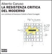 La resistenza critica del moderno. A proposito dell'architettura della Svizzera italiana 1998-2007