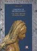 L'eredità di Michelangelo e la «Pietà» ritrovata di Andrea Bregno. Ediz. illustrata
