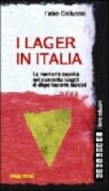 I lager in Italia. La memoria sepolta nei duecento luoghi di deportazione fascisti