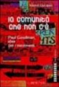 La comunità che non c'è. Paul Goodman, idee per i movimenti