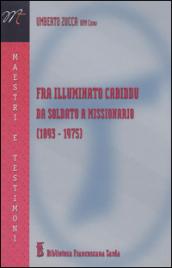 Fra illuminato Cabiddu. Da soldato a missionario (1893-1975)