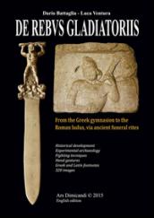 De rebus gladiatoriis. From the greek gymnasion to the roman ludus, vian ancient funeral rites