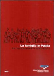 La famiglia in Puglia tra cambiamenti e innovazioni