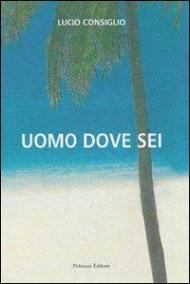 Uomo dove sei