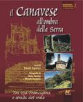 Il Canavese all'ombra della serra. Tra via Francigena e strada del vino