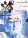 C'era tre volte. Con CD Audio