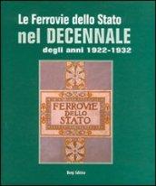 Le Ferrovie dello Stato nel decennale degli anni 1922-1932