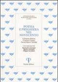 Poesia e preghiera nel '900. Clemente Rebora, Cristina Campo, David Maria Turoldo