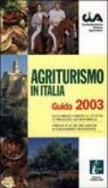Agriturismo in Italia. Guida 2003