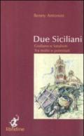 Due siciliani. Giuliano e Sataliviti tra mafie e potentati