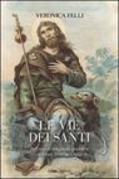 Le vie dei santi. Percorsi di religiosità popolare in Friuli Venezia Giulia