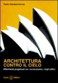 Architettura contro il cielo. Riferimenti progettuali sul coronamento» degli edifici