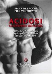 Acidosi. La sindrome del secolo