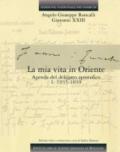 Edizione nazionale dei diari di Angelo Giuseppe Roncalli - Giovanni XXIII. 4.La mia vita in Oriente. Agende del delegato apostolico. 1935-1939