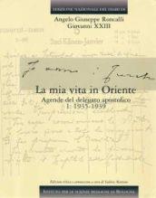 Edizione nazionale dei diari di Angelo Giuseppe Roncalli - Giovanni XXIII. 4.La mia vita in Oriente. Agende del delegato apostolico. 1935-1939