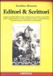 Editori & scrittori. Viaggio nel mondo della narrativa e della poesia, tra editori, autori, fiere, premi e agenzie letterarie, scuole di scrittura creativa...