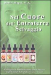 Nel cuore dell'entroterra selvaggio. Guarigione e trasformazione con le essenze degli animali selvatici (allo stato brado)