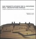 Due progetti-studio per il recupero dell'architettura rurale. Progetti di riqualificazione del territorio per uno sviluppo turistico sostenibile