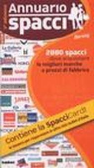 Annuario spacci 2007. 2880 spacci. Dove acquistare le migliori marche a prezzi di fabbrica