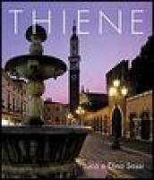 Thiene. Arte, storia e cultura. Ediz. italiana e inglese